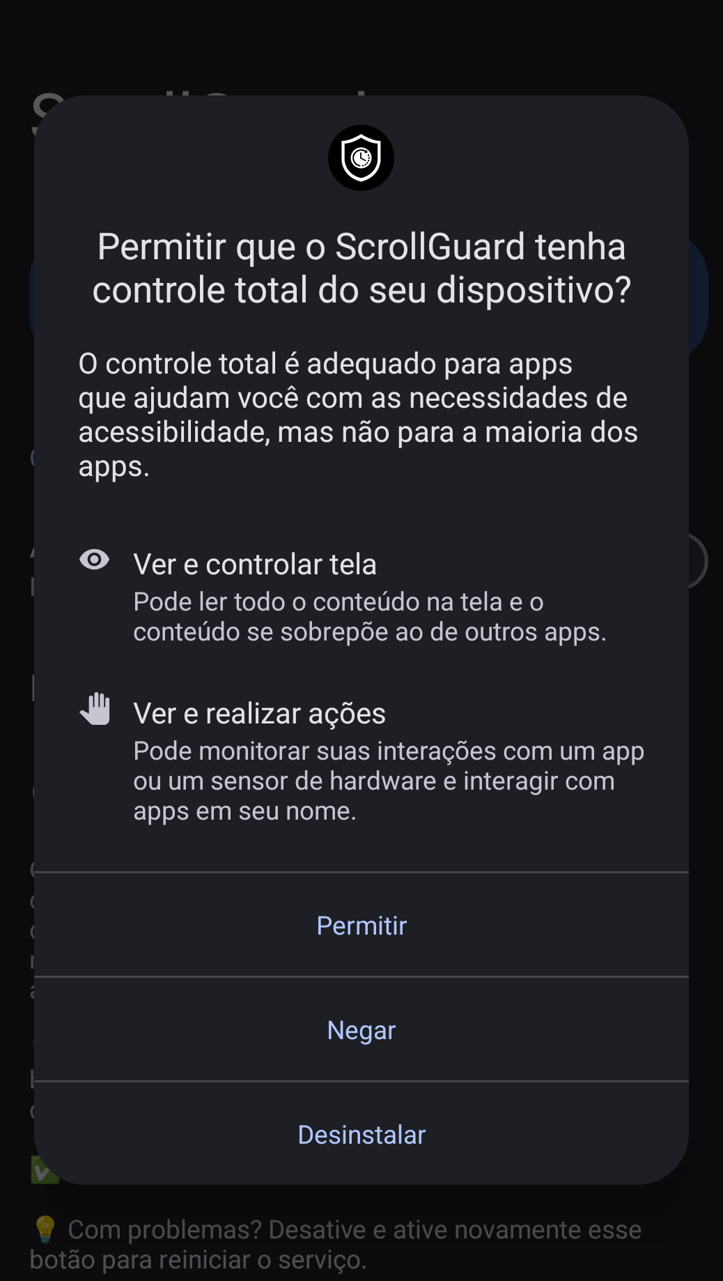 Aviso de permissão de acessibilidade do Android em um celular com Android padrão, intitulado “Permitir que o ScrollGuard tenha controle total do seu dispositivo?” e com os botões Permitir, Negar e Desinstalar